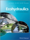 Ecohydraulics : An Integrated Approach - eBook