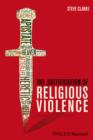 The Justification of Religious Violence - eBook
