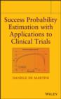 Success Probability Estimation with Applications to Clinical Trials - eBook