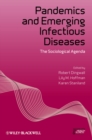 Pandemics and Emerging Infectious Diseases : The Sociological Agenda - eBook
