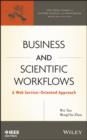 Business and Scientific Workflows : A Web Service-Oriented Approach - eBook