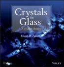 Crystals in Glass : A Hidden Beauty - eBook