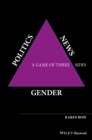 Gender, Politics, News : A Game of Three Sides - eBook