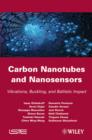 Carbon Nanotubes and Nanosensors : Vibration, Buckling and Balistic Impact - eBook