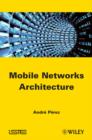 Mobile Networks Architecture - eBook