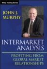 Intermarket Analysis : Profiting from Global Market Relationships - Book
