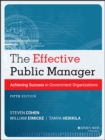 The Effective Public Manager : Achieving Success in Government Organizations - eBook