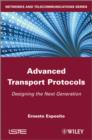 Advanced Transport Protocols : Designing the Next Generation - eBook