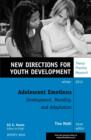 Adolescent Emotions: Development, Morality, and Adaptation : New Directions for Youth Development, Number 136 - eBook