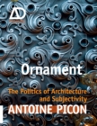 Ornament : The Politics of Architecture and Subjectivity - eBook