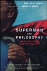 Superman and Philosophy : What Would the Man of Steel Do? - eBook