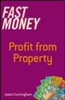 Fast Money : Profit From Property - eBook