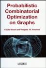 Probabilistic Combinatorial Optimization on Graphs - eBook