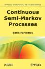 Continuous Semi-Markov Processes - eBook
