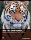 Studying Captive Animals : A Workbook of Methods in Behaviour, Welfare and Ecology - eBook