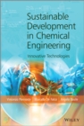 Sustainable Development in Chemical Engineering : Innovative Technologies - eBook