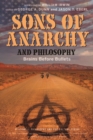 Sons of Anarchy and Philosophy : Brains Before Bullets - eBook