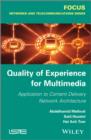 Quality of Experience for Multimedia : Application to Content Delivery Network Architecture - eBook