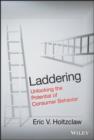 Laddering : Unlocking the Potential of Consumer Behavior - eBook