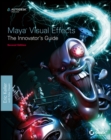 Maya Visual Effects The Innovator's Guide : Autodesk Official Press - eBook