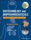 Biotechnology and Biopharmaceuticals : Transforming Proteins and Genes into Drugs - eBook