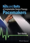 The Nuts and Bolts of Implantable Device Therapy : Pacemakers - eBook