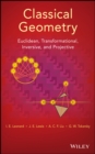 Classical Geometry : Euclidean, Transformational, Inversive, and Projective - eBook
