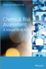 Chemical Risk Assessment : A Manual for REACH - eBook