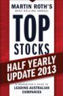 Top Stocks 2013 Half Yearly Update : A Sharebuyer's Guide to Leading Australian Companies - eBook