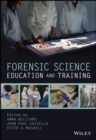 Forensic Science Education and Training : A Tool-kit for Lecturers and Practitioner Trainers - eBook