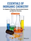 Essentials of Inorganic Chemistry : For Students of Pharmacy, Pharmaceutical Sciences and Medicinal Chemistry - eBook