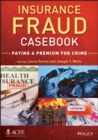 Insurance Fraud Casebook : Paying a Premium for Crime - eBook