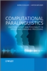 Computational Paralinguistics : Emotion, Affect and Personality in Speech and Language Processing - eBook