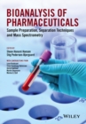 Bioanalysis of Pharmaceuticals : Sample Preparation, Separation Techniques and Mass Spectrometry - eBook