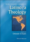 The Wiley Blackwell Companion to Latino/a Theology - eBook