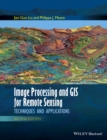 Image Processing and GIS for Remote Sensing : Techniques and Applications - eBook