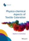 Physico-chemical Aspects of Textile Coloration - eBook
