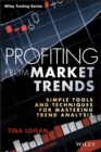 Profiting from Market Trends : Simple Tools and Techniques for Mastering Trend Analysis - eBook