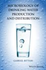 Microbiology of Drinking Water : Production and Distribution - eBook