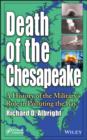 Death of the Chesapeake : A History of the Military's Role in Polluting the Bay - eBook