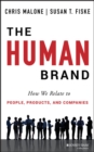 The Human Brand : How We Relate to People, Products, and Companies - eBook