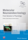 Molecular Neuroendocrinology : From Genome to Physiology - eBook