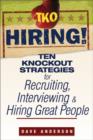 TKO Hiring! : Ten Knockout Strategies for Recruiting, Interviewing, and Hiring Great People - eBook