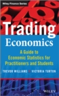 Trading Economics : A Guide to Economic Statistics for Practitioners and Students - eBook