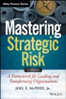 Mastering Strategic Risk : A Framework for Leading and Transforming Organizations - eBook