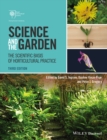 Science and the Garden : The Scientific Basis of Horticultural Practice - Book
