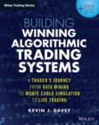 Building Winning Algorithmic Trading Systems : A Trader's Journey From Data Mining to Monte Carlo Simulation to Live Trading - eBook