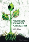 Physiological Responses of Plants to Attack - eBook