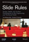 Slide Rules : Design, Build, and Archive Presentations in the Engineering and Technical Fields - eBook