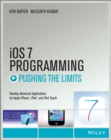iOS 7 Programming Pushing the Limits : Develop Advance Applications for Apple iPhone, iPad, and iPod Touch - eBook